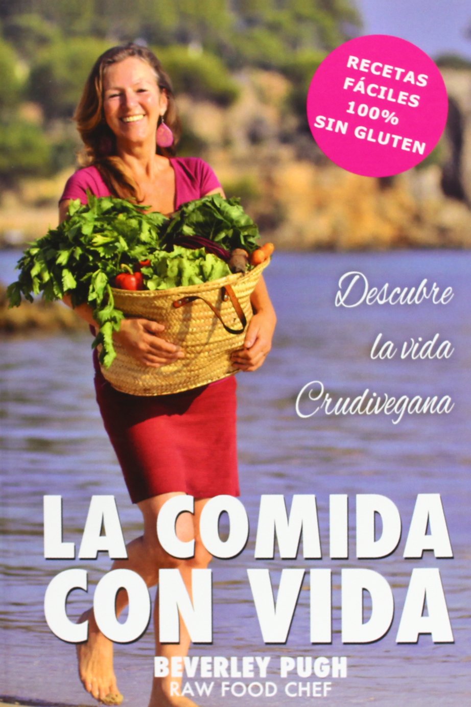 La comida con vida : descubre la vida crudivegana Learning & Reference
