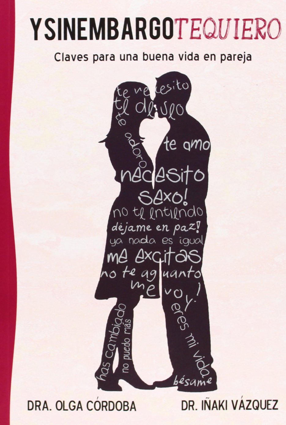 Ysinembargotequiero : claves para una buena vida en pareja Books
