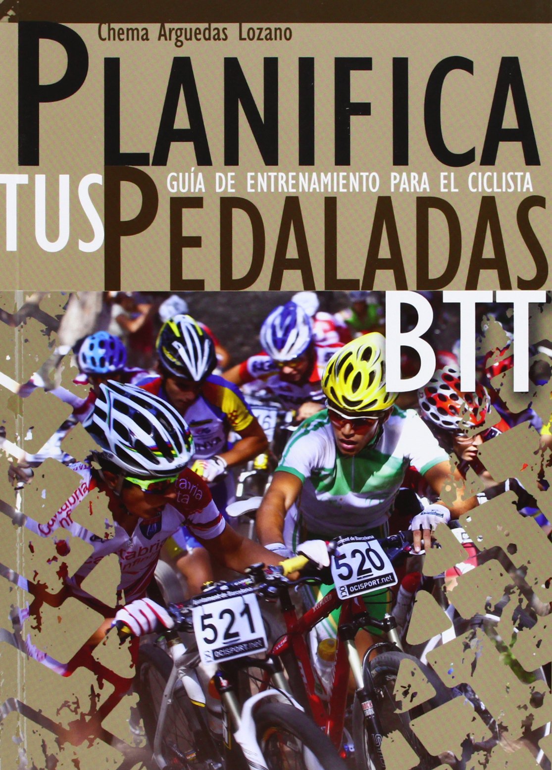 Planifica tus pedaladas BTT : guía de entrenamiento para el ciclista book