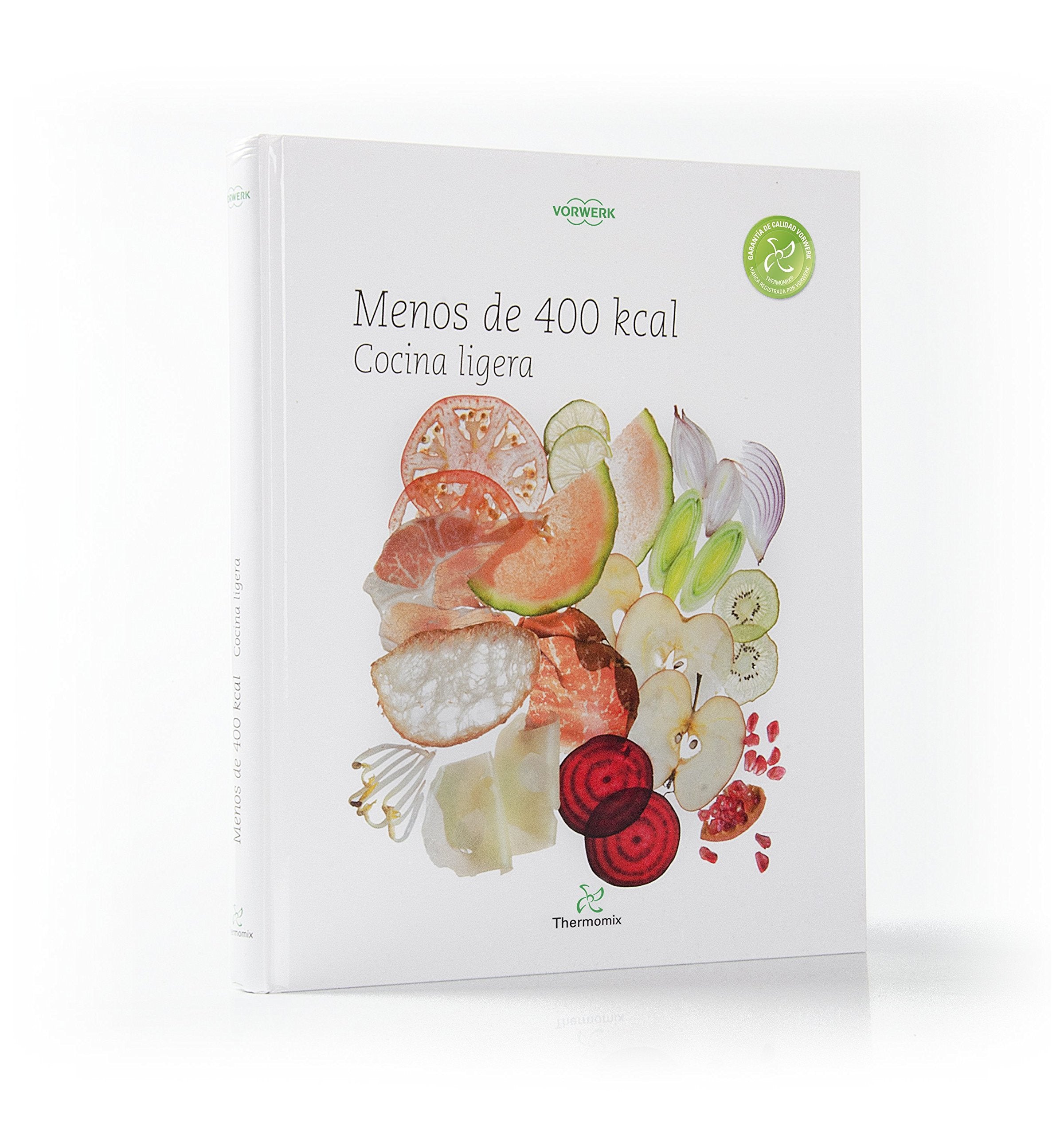 Menos de 400 kcal : cocina ligera book