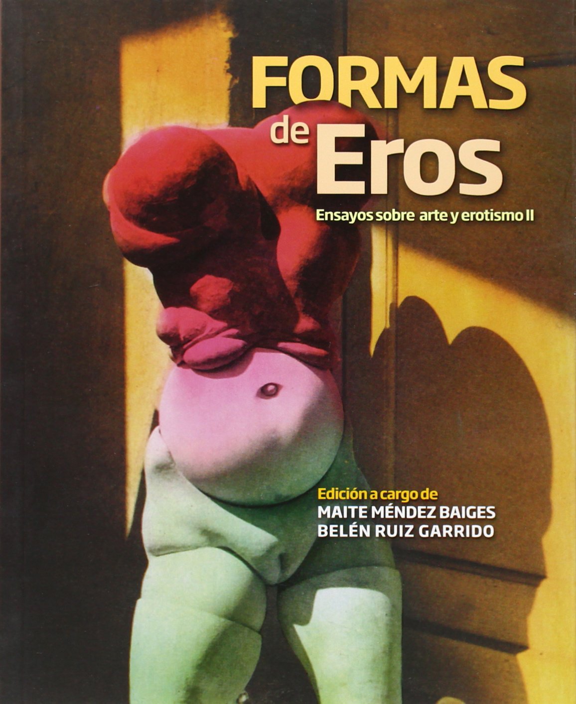 Formas de Eros: Ensayos sobre arte y erotismo II book