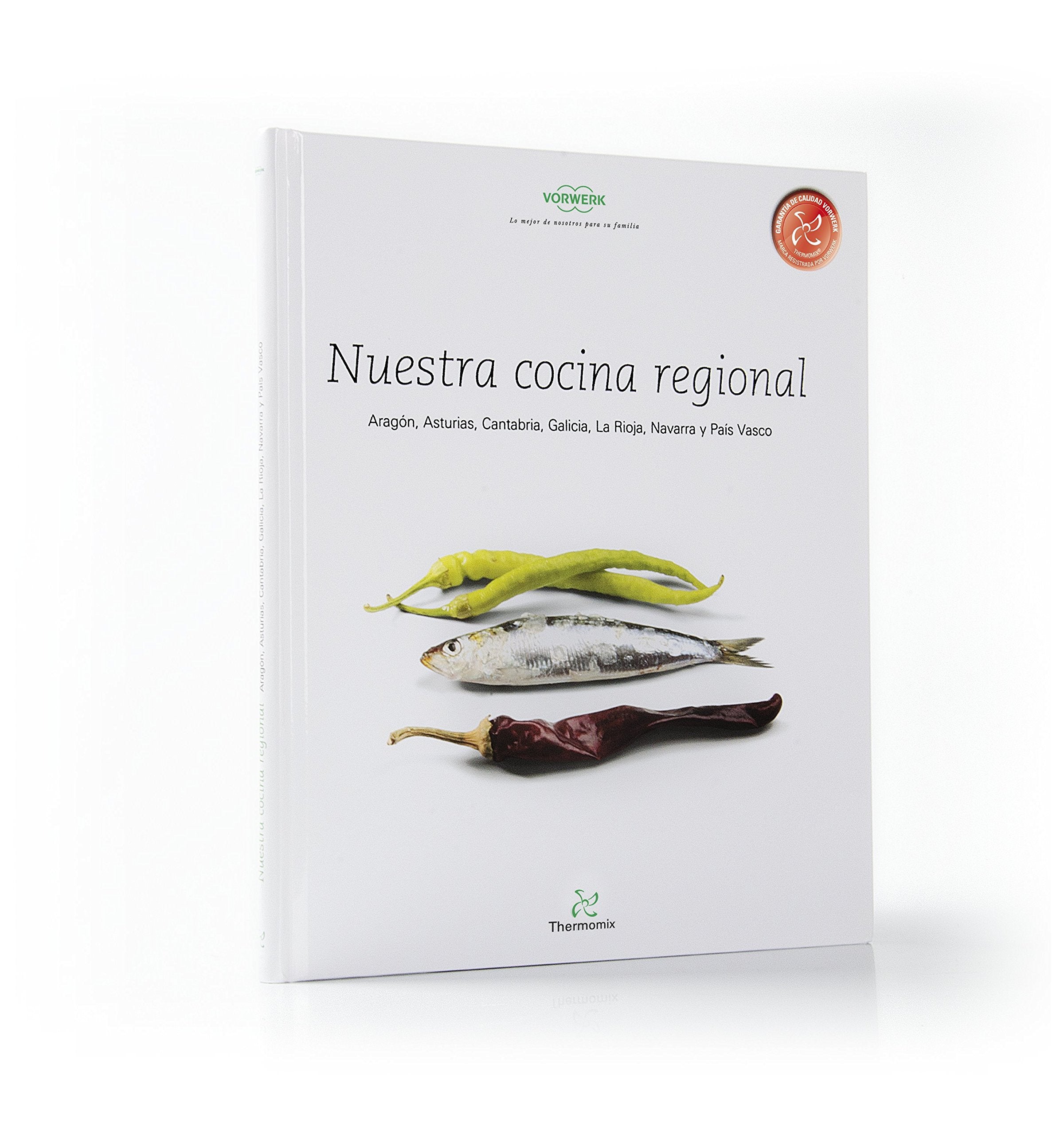 Nuestra Cocina Regional Arag¾n, Asturias, Cantabria, Galicia, La Rioja, Navarra y PaÝs Vasco book