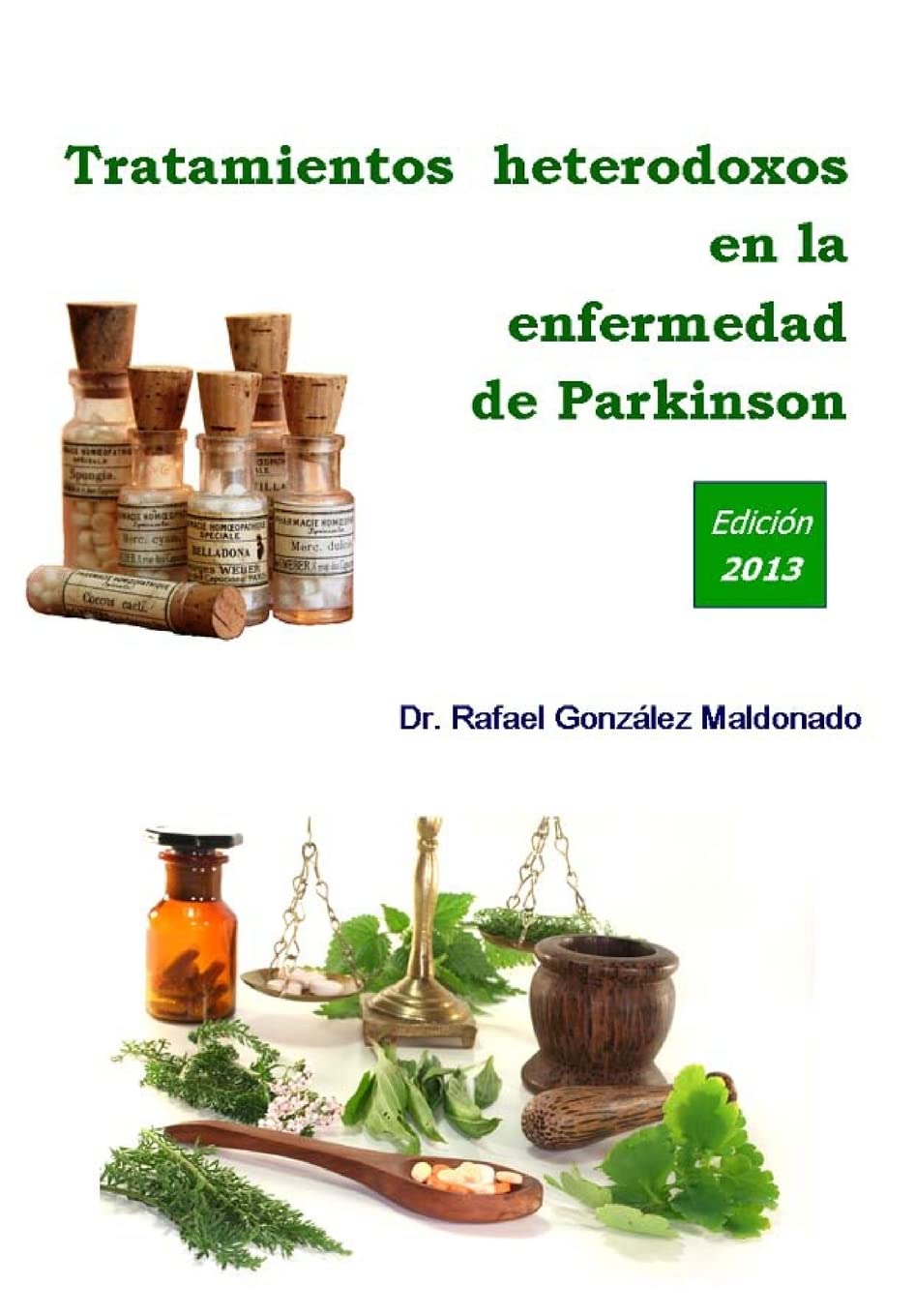 Tratamientos heterodoxos en la enfermedad de Parkinson: Edición 2013 Medicine