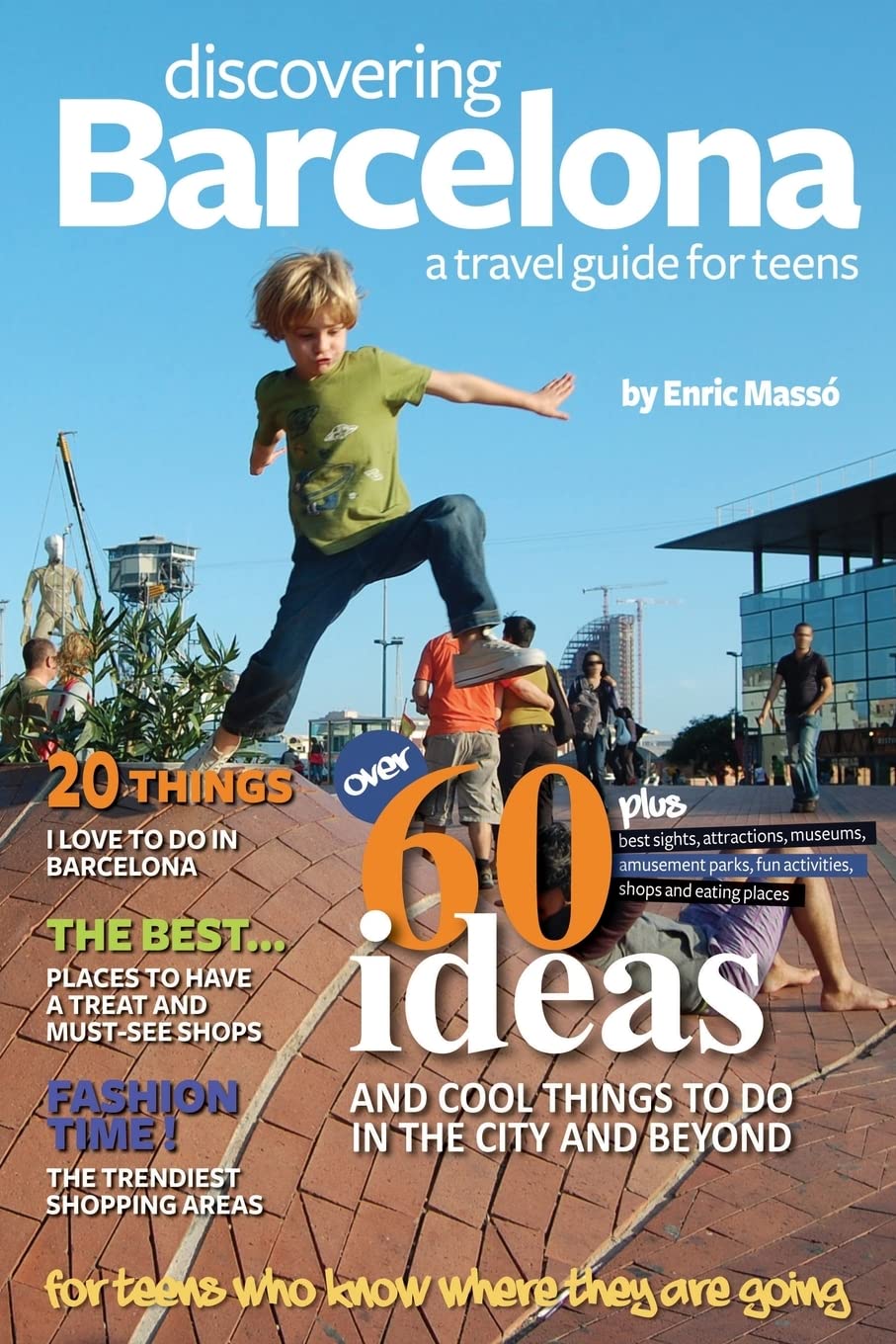 Discovering Barcelona, a travel guide for teens Travel