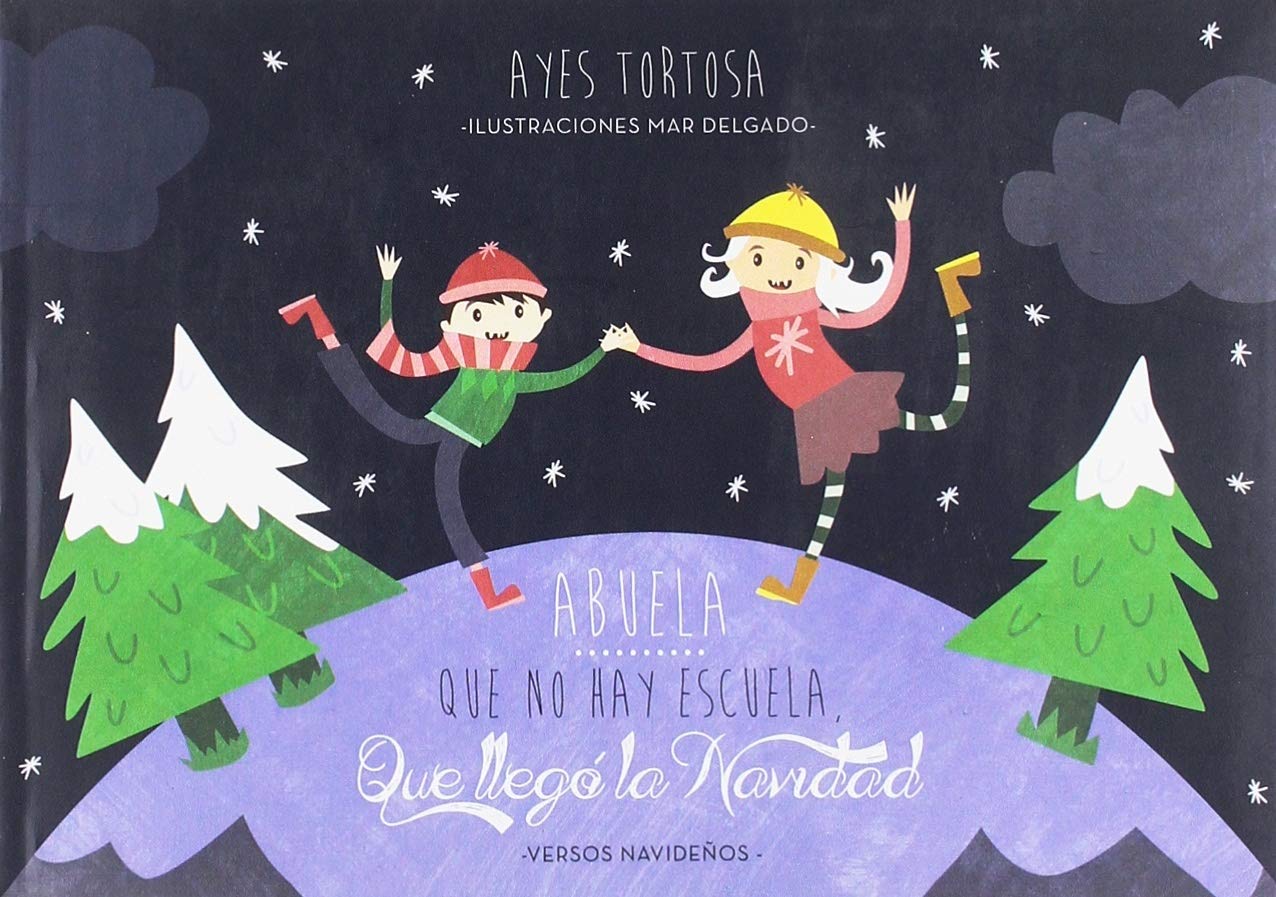 Abuela, que no hay escuela ¡que llegó la Navidad! book