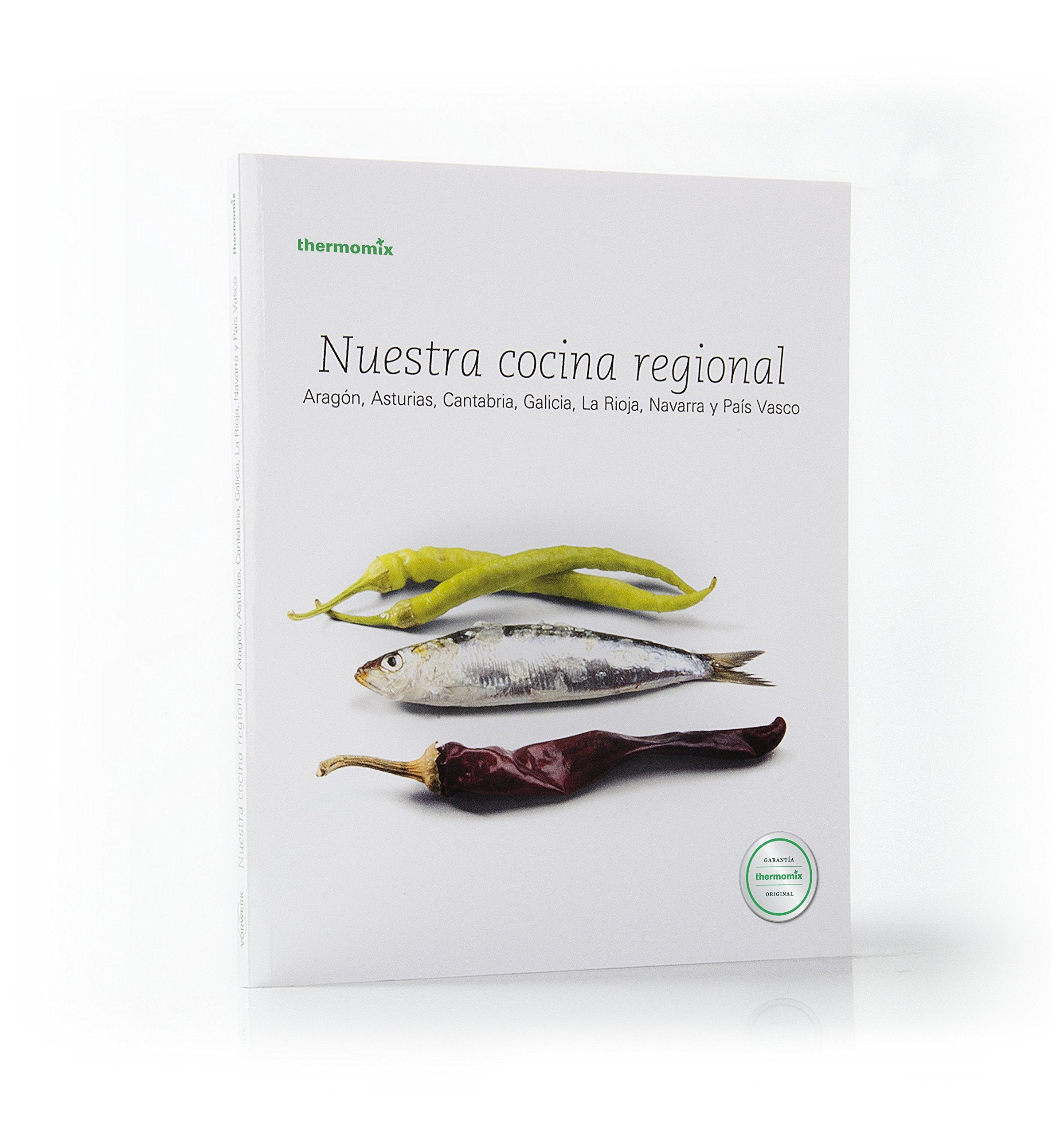 Nuestro Cocina Regional Aragón, Asturias, Cantabria, Galicia, La Rioja, Navarra y País Vasco book