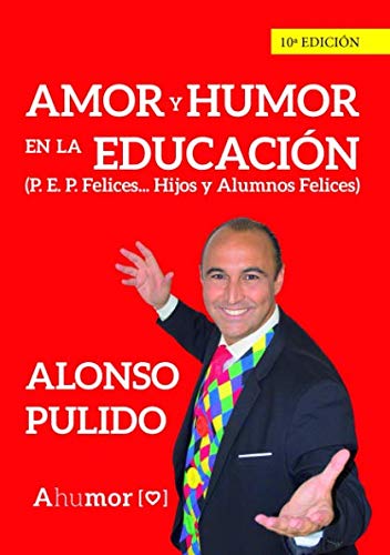 Amor y Humor en la Educación: (P. E. P. Felices... Hijos y Alumnos Felices) Study Guides