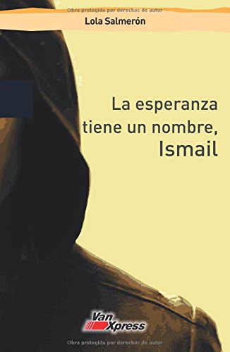 La esperanza tiene un nombre, Ismail book