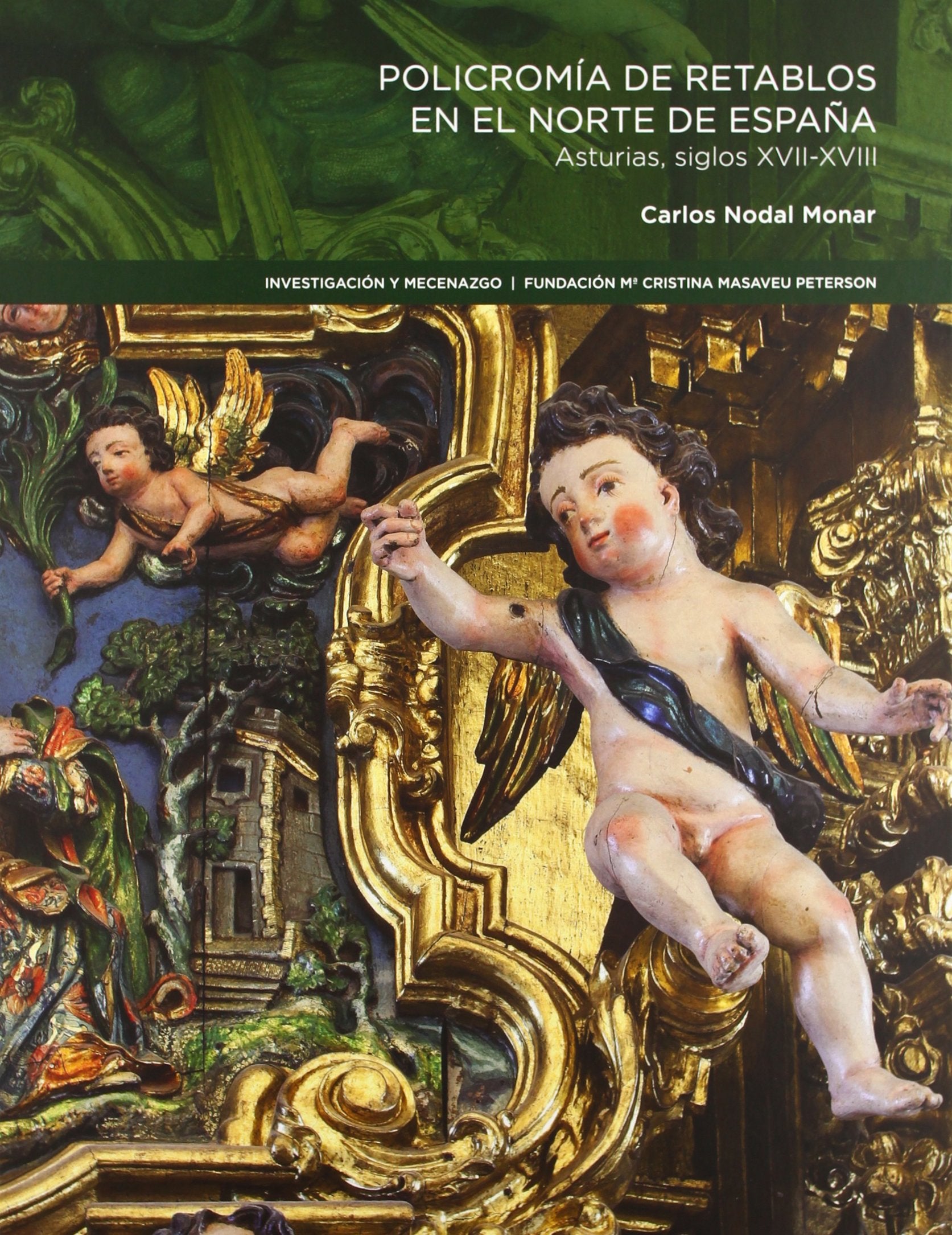 Policromía de retablos en el Norte de España : Asturias siglos XVII-XVIII Learning & Reference