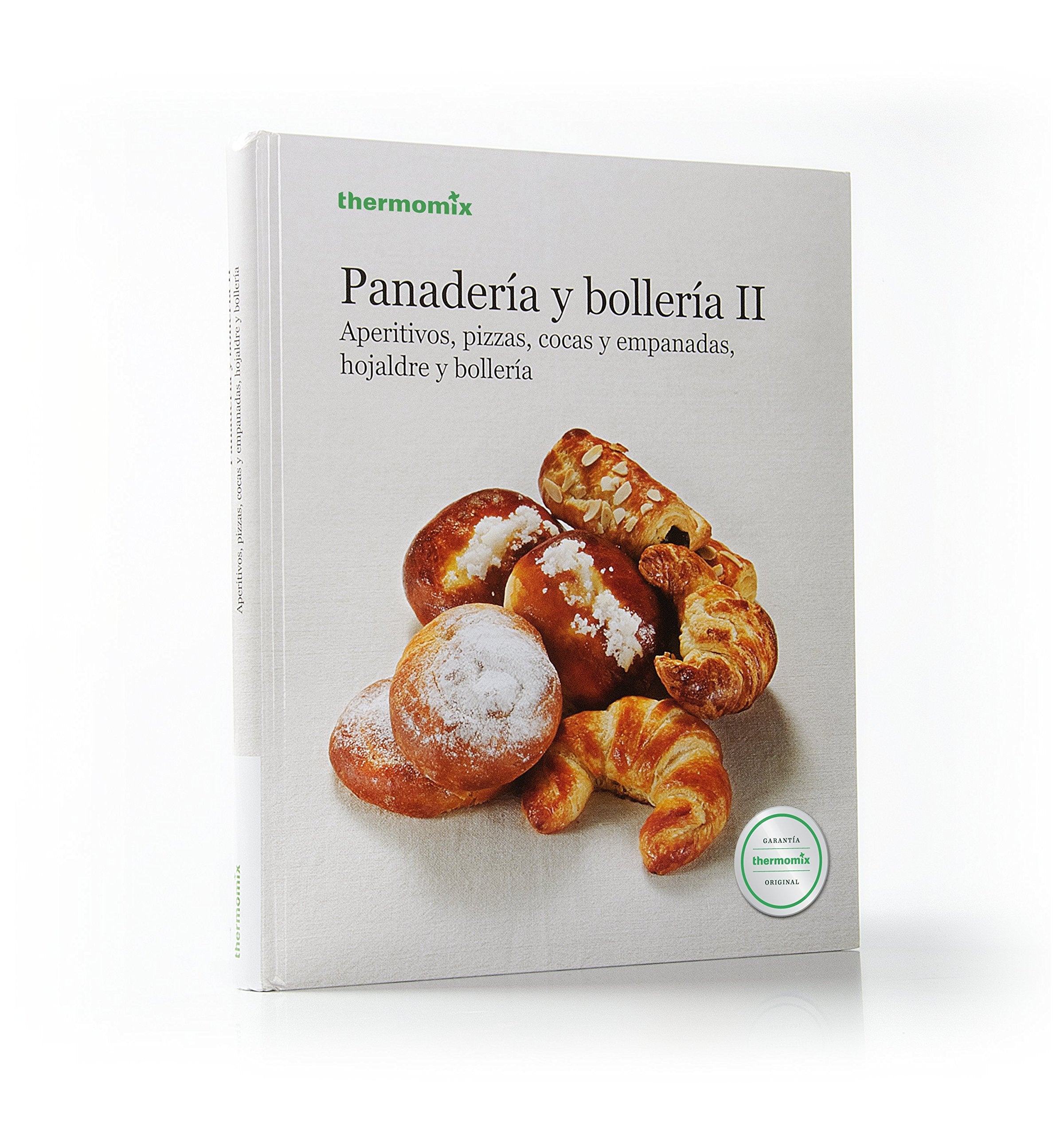 Panadería y bollería II : aperitivos, pizzas, cocas y empanadas, hojaldre y bollería book