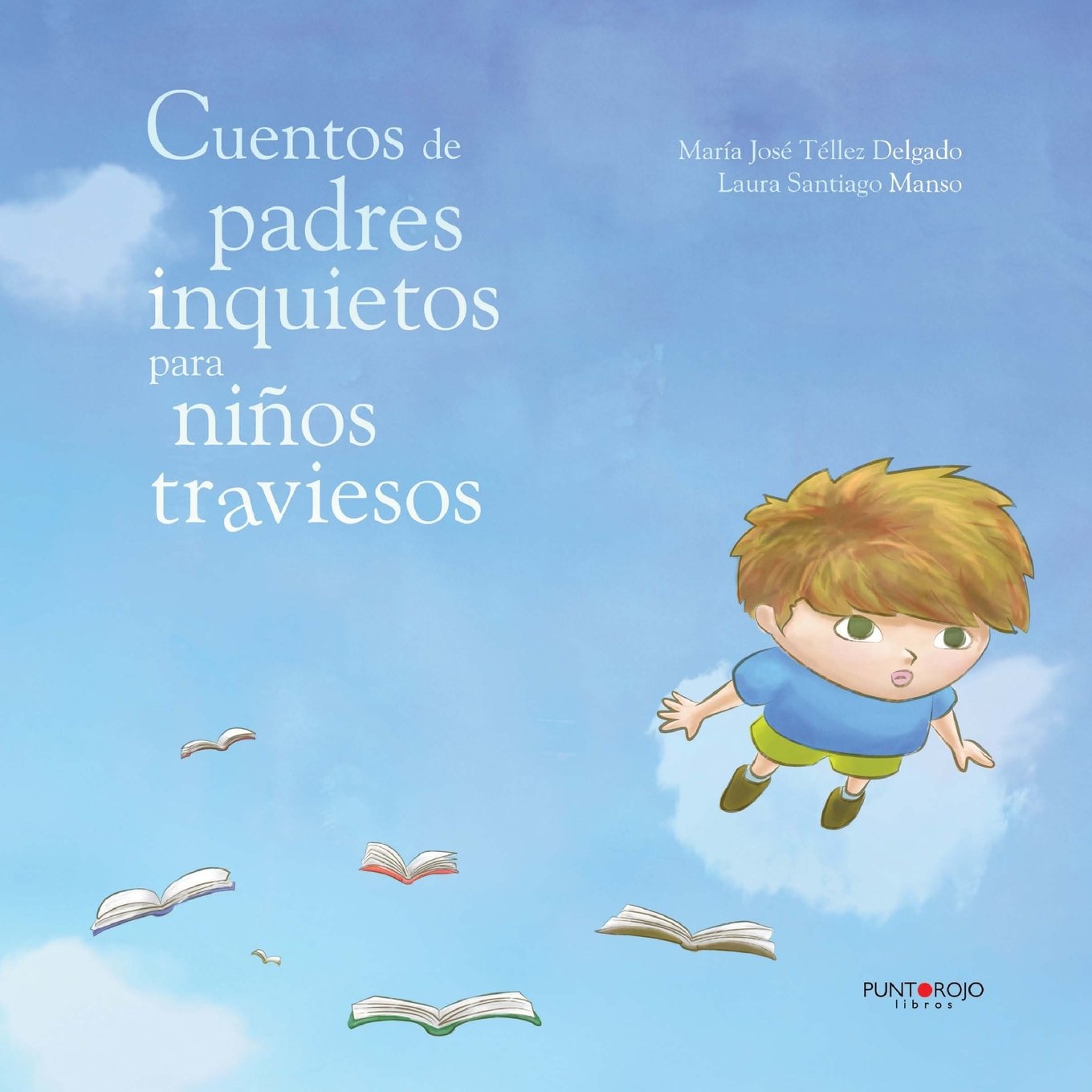 Cuentos de padres inquietos para niños traviesos Essays & Short Stories