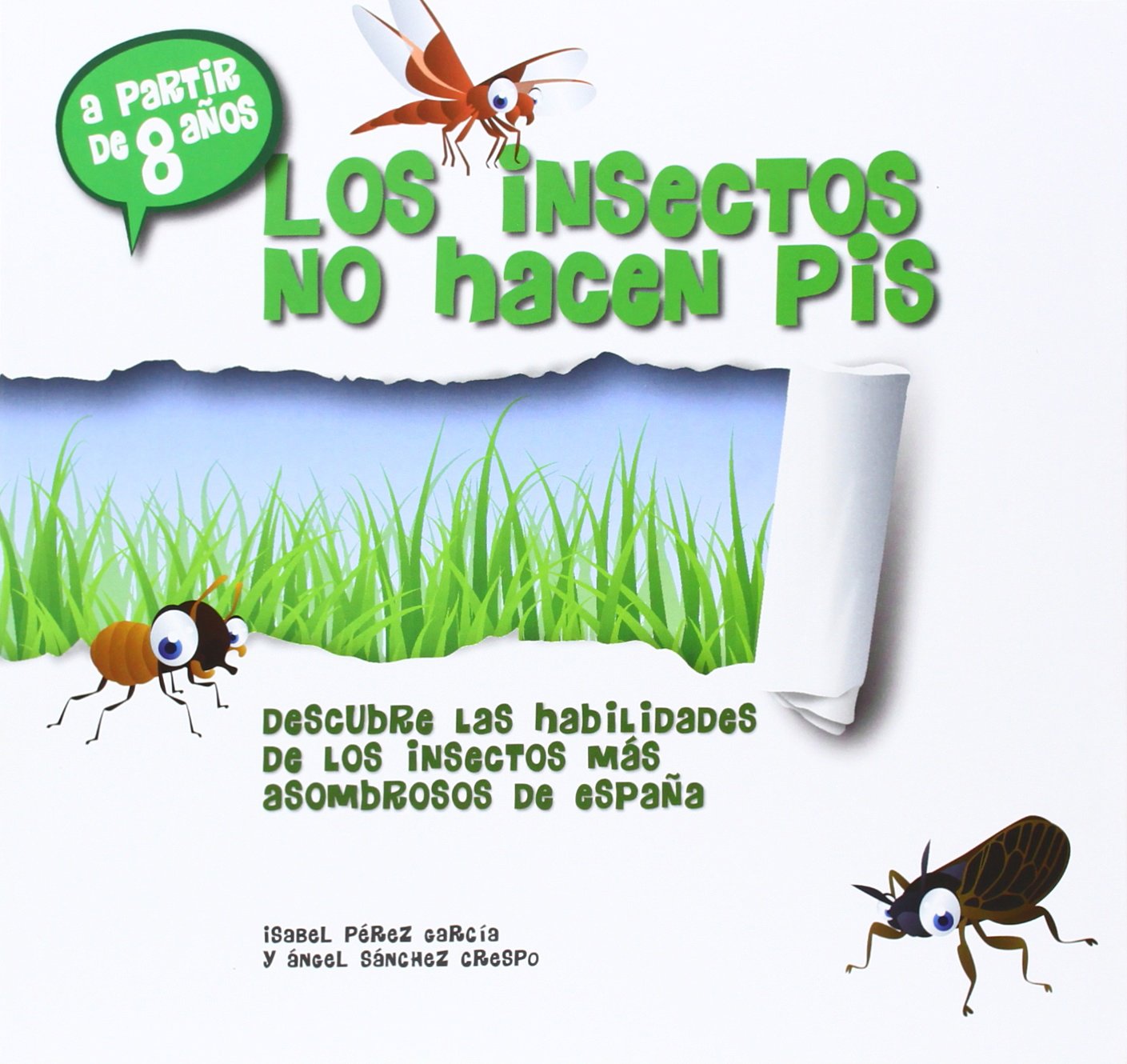 Los insectos no hacen pis. : Descubre las habilidades de los > insectos más asombrosos de España Social Sciences