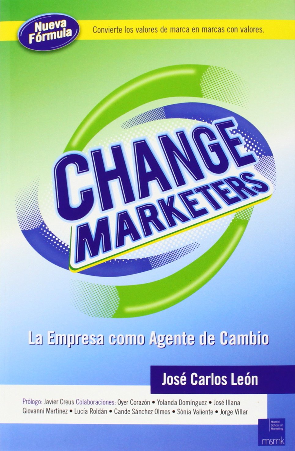 Change marketers : la empresa como agente de cambio book