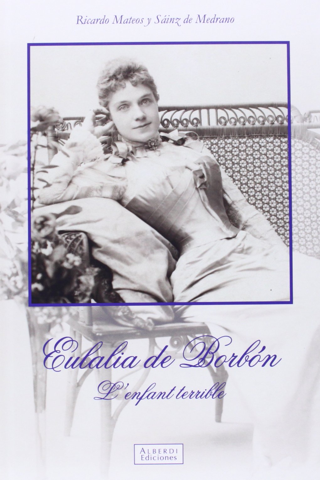 Eulalia de Borbón : l'enfant terrible book