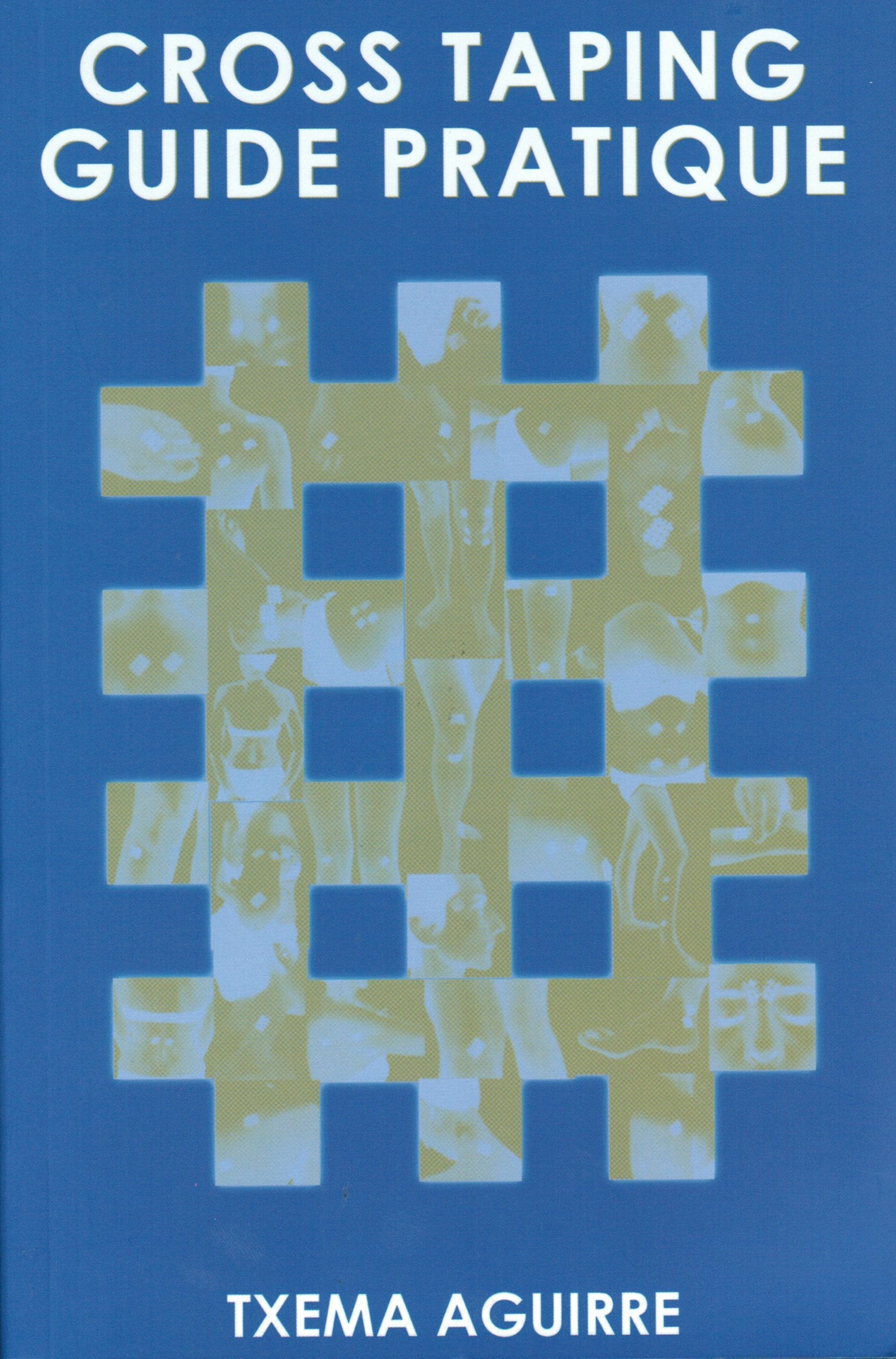 CROSS TAPING GUIDE PRATIQUE book