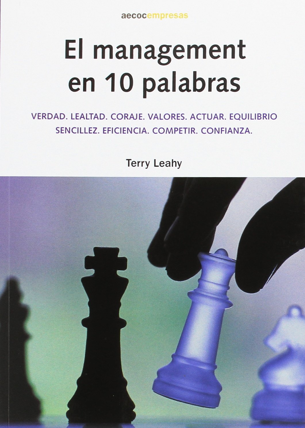 Leahy, T: Management en 10 palabras Business, Finance & Career