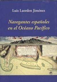 Navegantes españoles en el Océano Pacífico: la historia de España en el gran Océano que fue llamado lago español Books