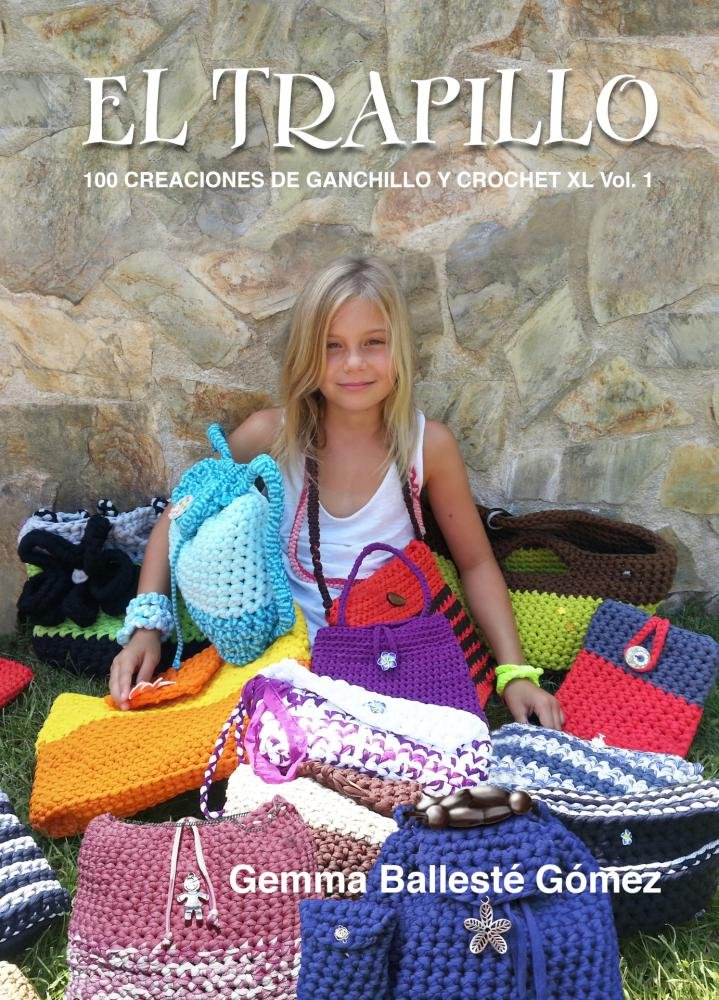 EL TRAPILLO (100 CRACIONES DE GANCHILLO Y CROCHET XL VOL. 1)Spanish language book