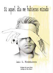Si aquel día me hubieras mirado book