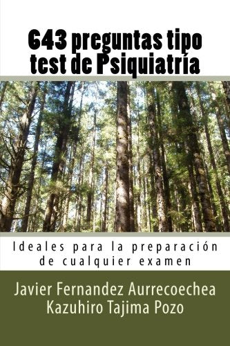 643 preguntas tipo test de Psiquiatria: Ideales para la preparacion de examenes oficiales Medicine