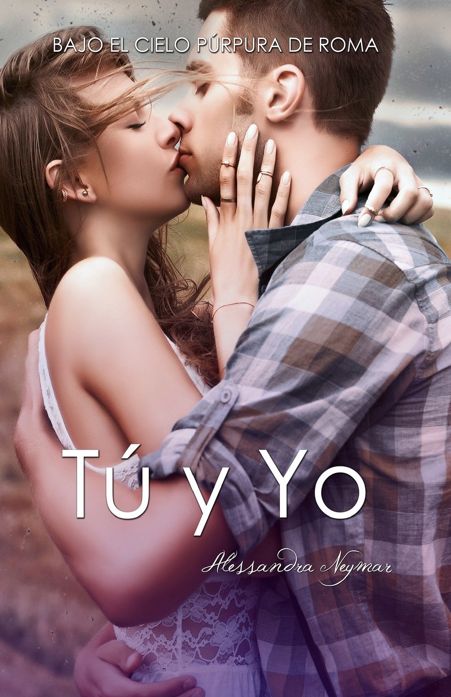 Bajo el cielo púrpura de Roma: Tú y Yo (BCPR) (Mírame y Dispara) Novels & Short Stories