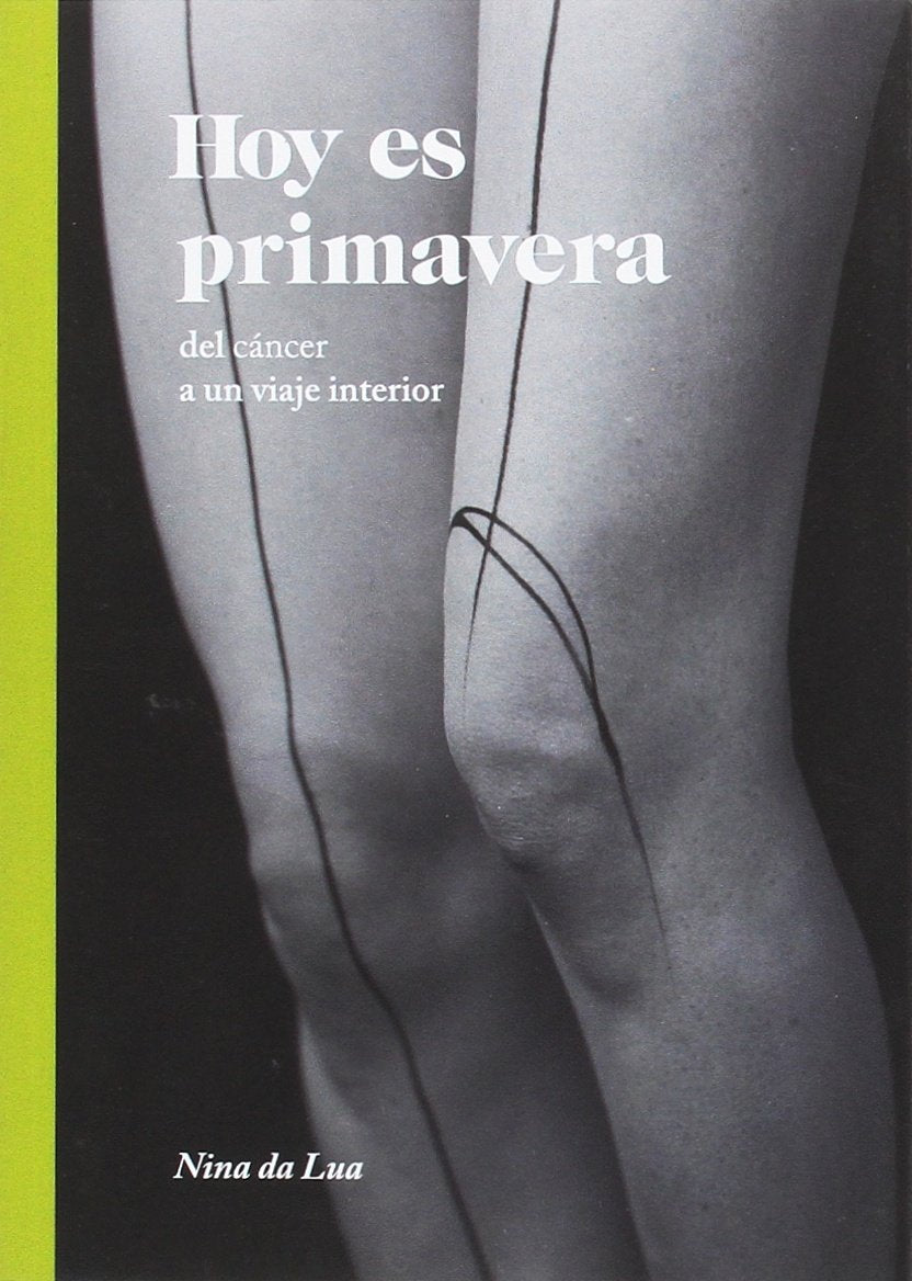 Hoy es primavera : del cáncer a un viaje interior Books