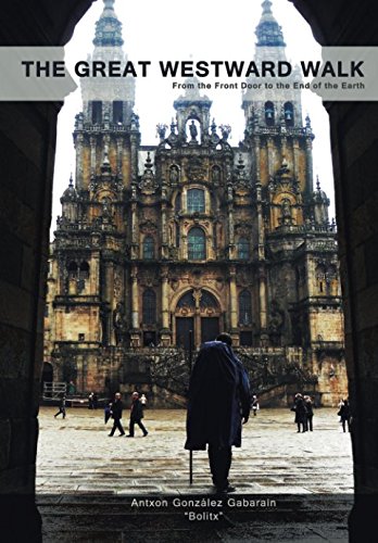 The Great Westward Walk: From the Front Door to the End of the Earth Travel Guides