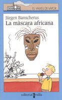 La màscara africana (El Barco de Vapor Azul, Band 90) Novels & Short Stories