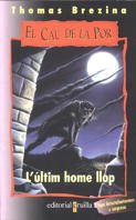 L'últim home llop (El cau de la por, Band 8) Novels & Short Stories