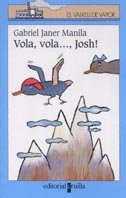 Vola, vola..., Josh! (El Barco de Vapor Azul, Band 101) Novels & Short Stories