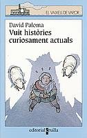 Vuit històries curiosament actuals (El Barco de Vapor Azul, Band 107) Novels & Short Stories