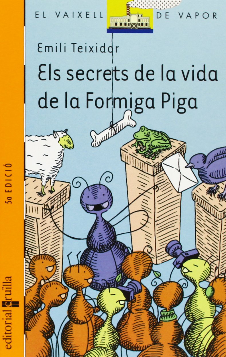 Els secrets de la vida de la formiga piga (El Barco de Vapor Naranja, Band 130) Social Sciences