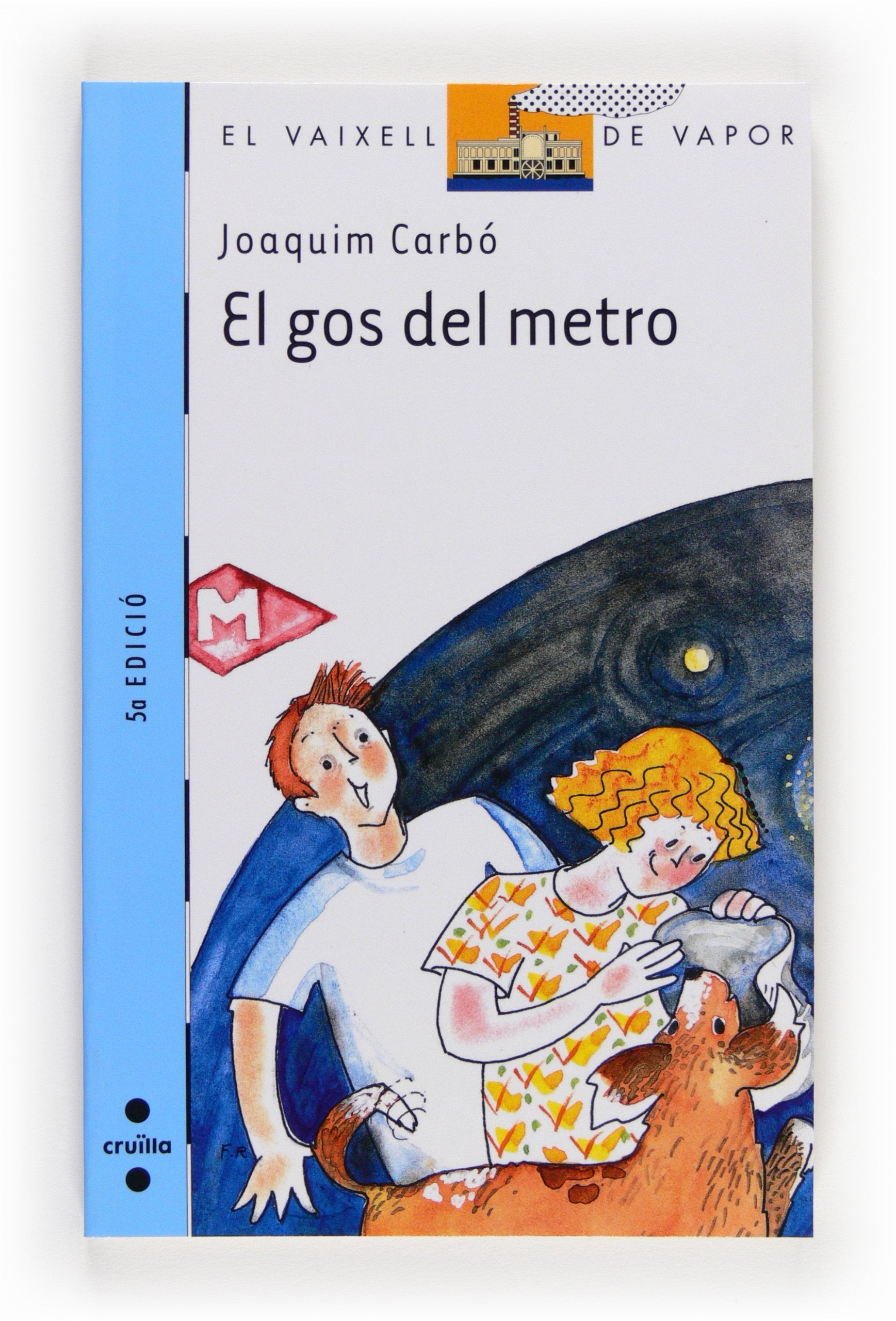 El gos del metro (El Barco de Vapor Azul, Band 111) Social Sciences