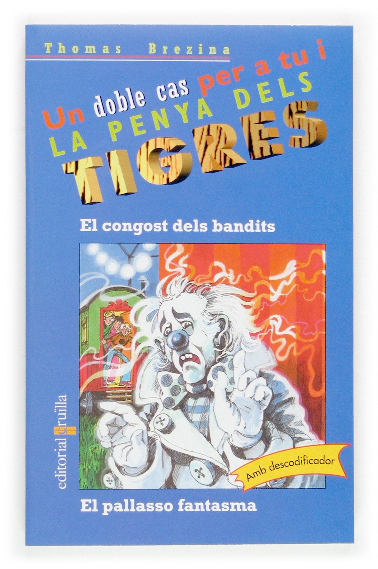El congost dels bandits / El pallasso fantasma (Equipo tigre, Band 2) Novels & Short Stories