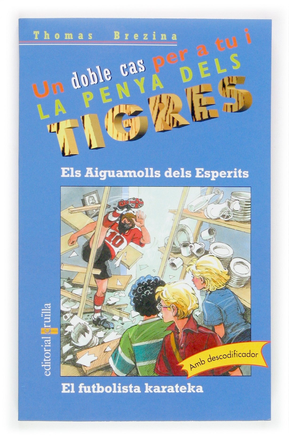 Els aiguamolls dels esperits / El futbolista karateka (Equipo tigre, Band 3) Novels & Short Stories