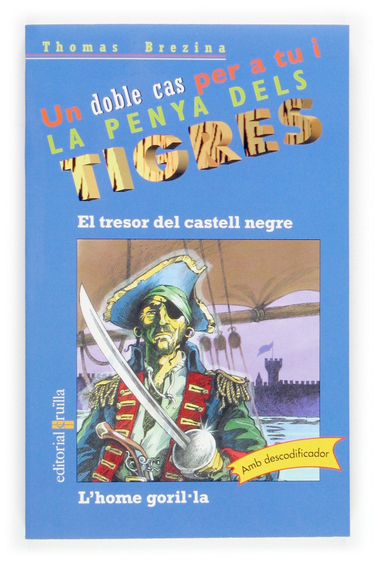 El tresor del castell negre / L'home goril·la (Equipo tigre, Band 4) Novels & Short Stories