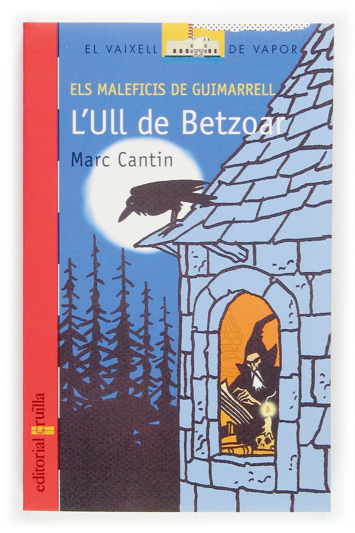 Els maleficis de Guimarrell. L'Ull de Betzoar (El Barco de Vapor Roja, Band 132) Novels & Short Stories