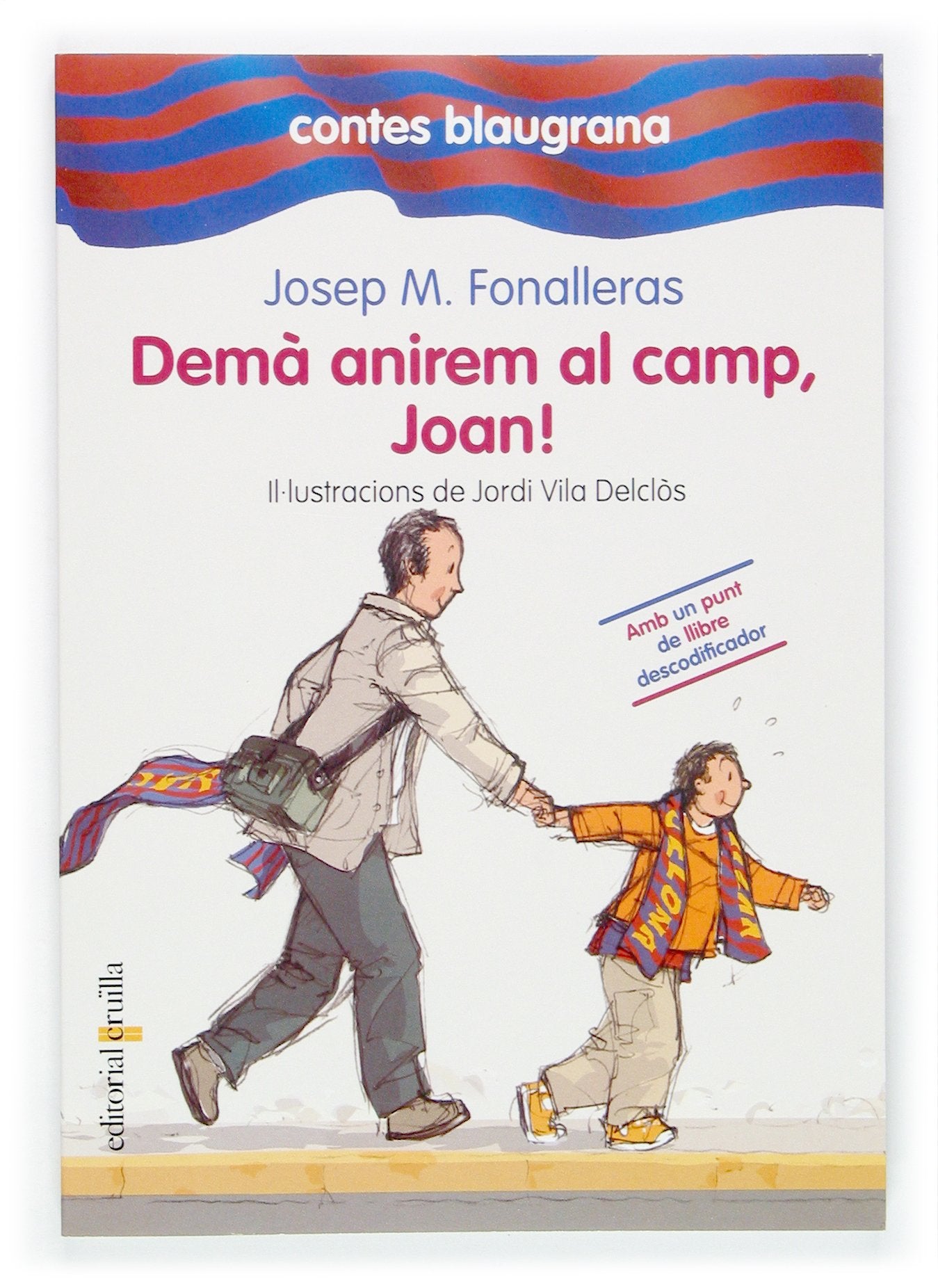 Demà anirem al camp, Joan! (Contes blaugrana, Band 1) Social Sciences