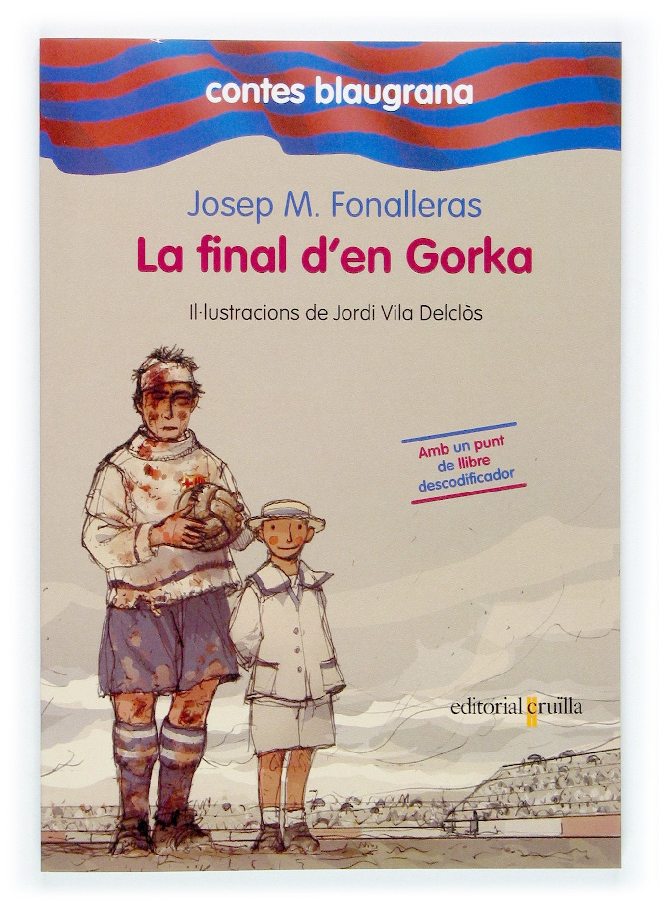 La final d'en Gorka (Contes blaugrana, Band 4) Novels & Short Stories