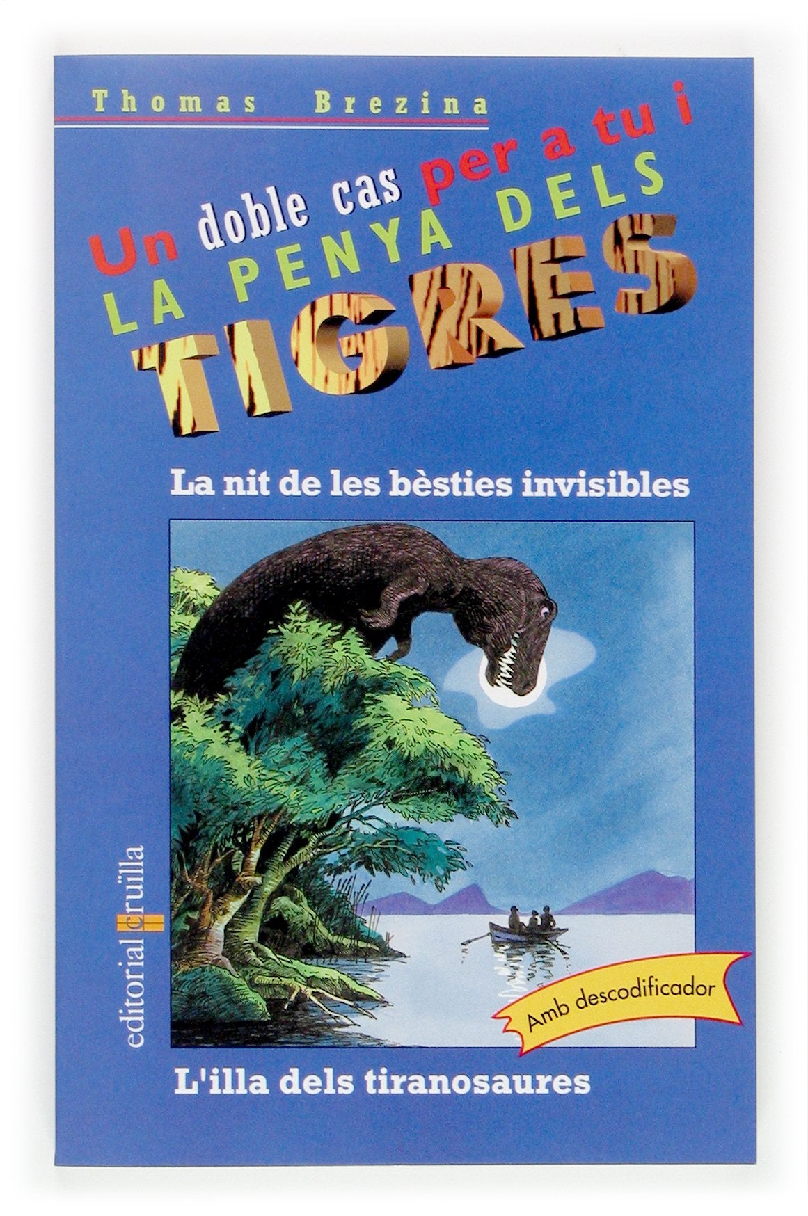 La nit de les bèsties invisibles / L'illa dels tiranosaures book