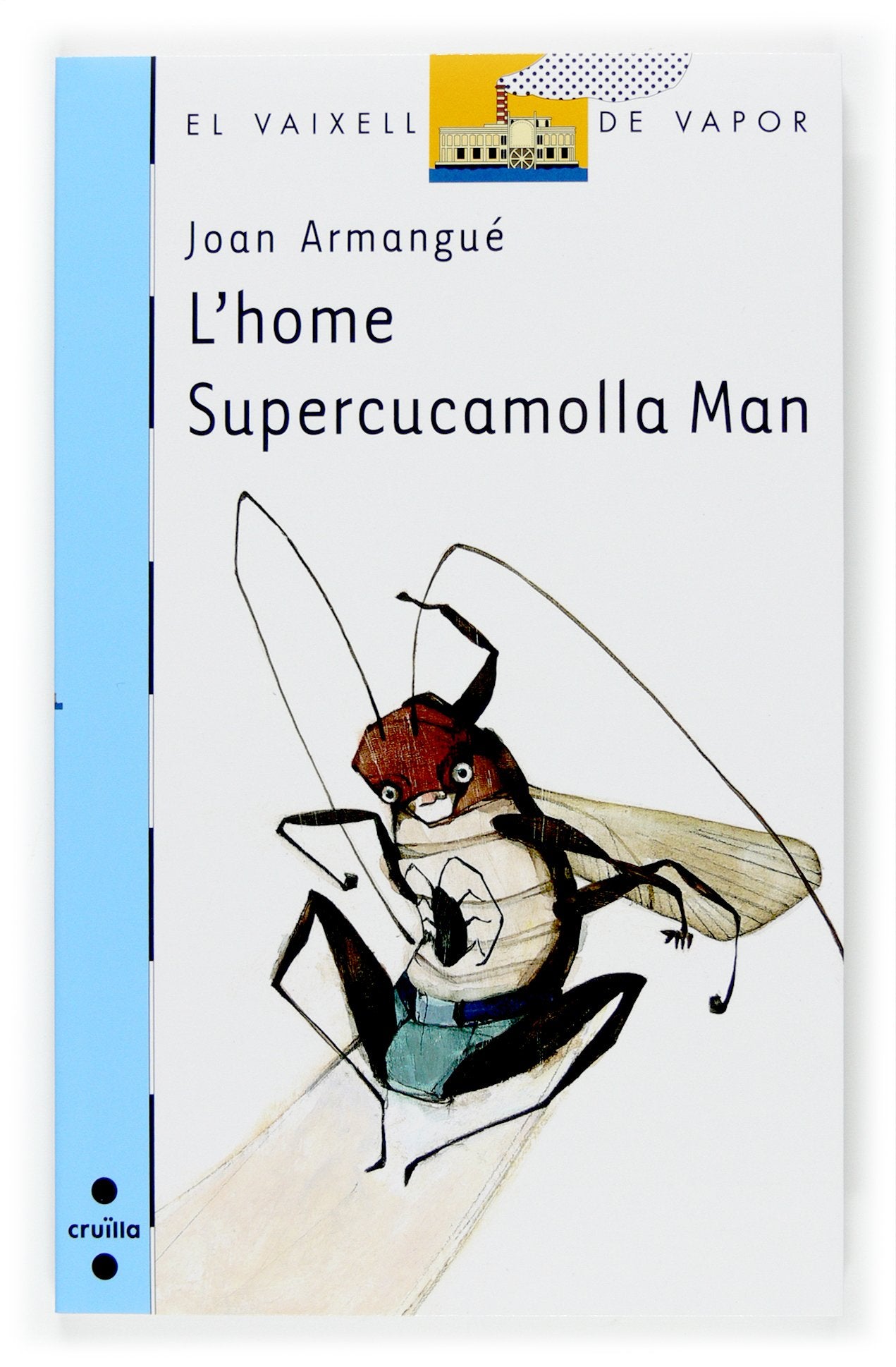 L'home supercucamolla man (El Barco de Vapor Azul, Band 142) Social Sciences