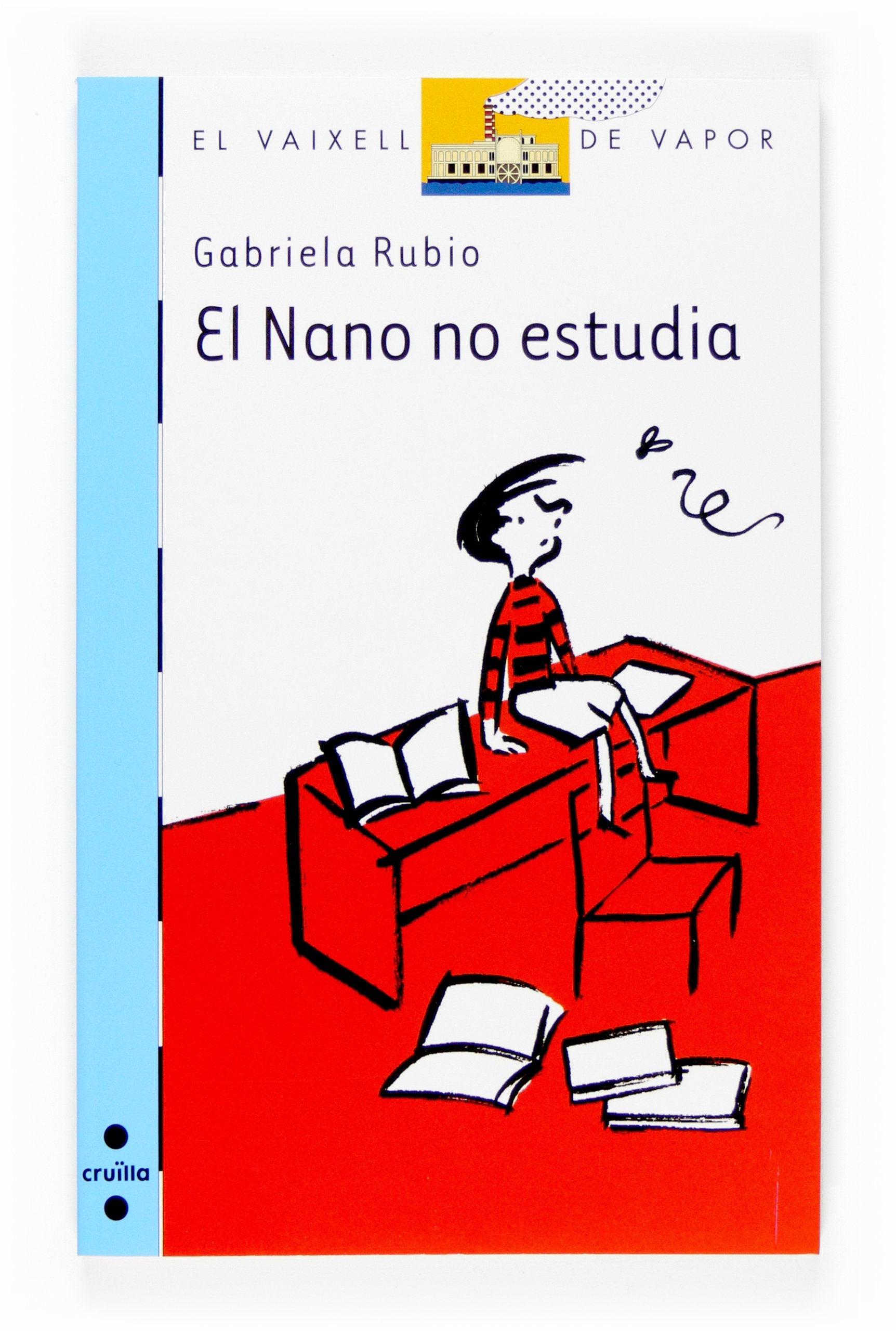 El Nano no Estudia (El Barco de Vapor Azul, Band 145) Social Sciences