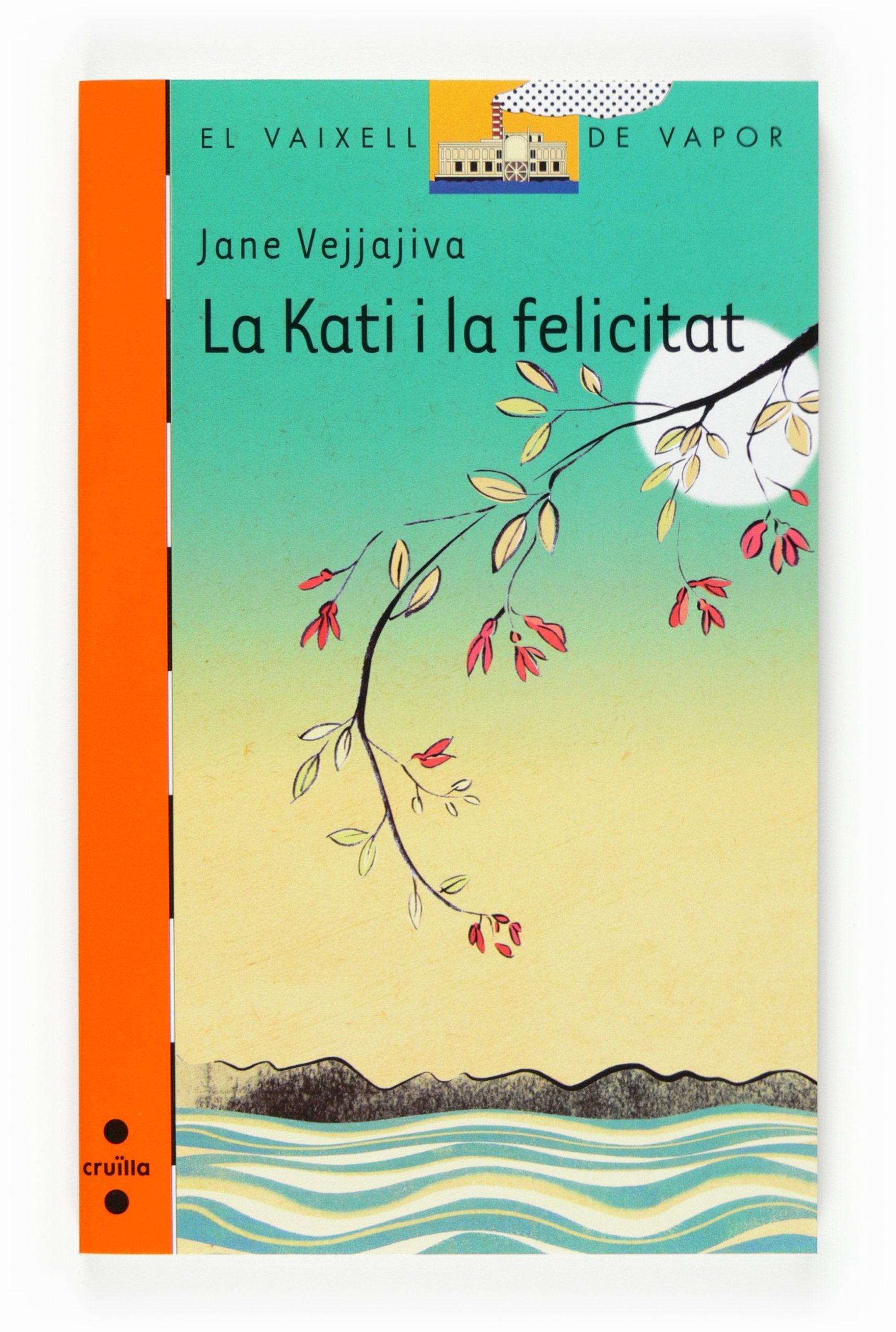 La Kati i la felicitat (El Barco de Vapor Naranja, Band 157) Novels & Short Stories