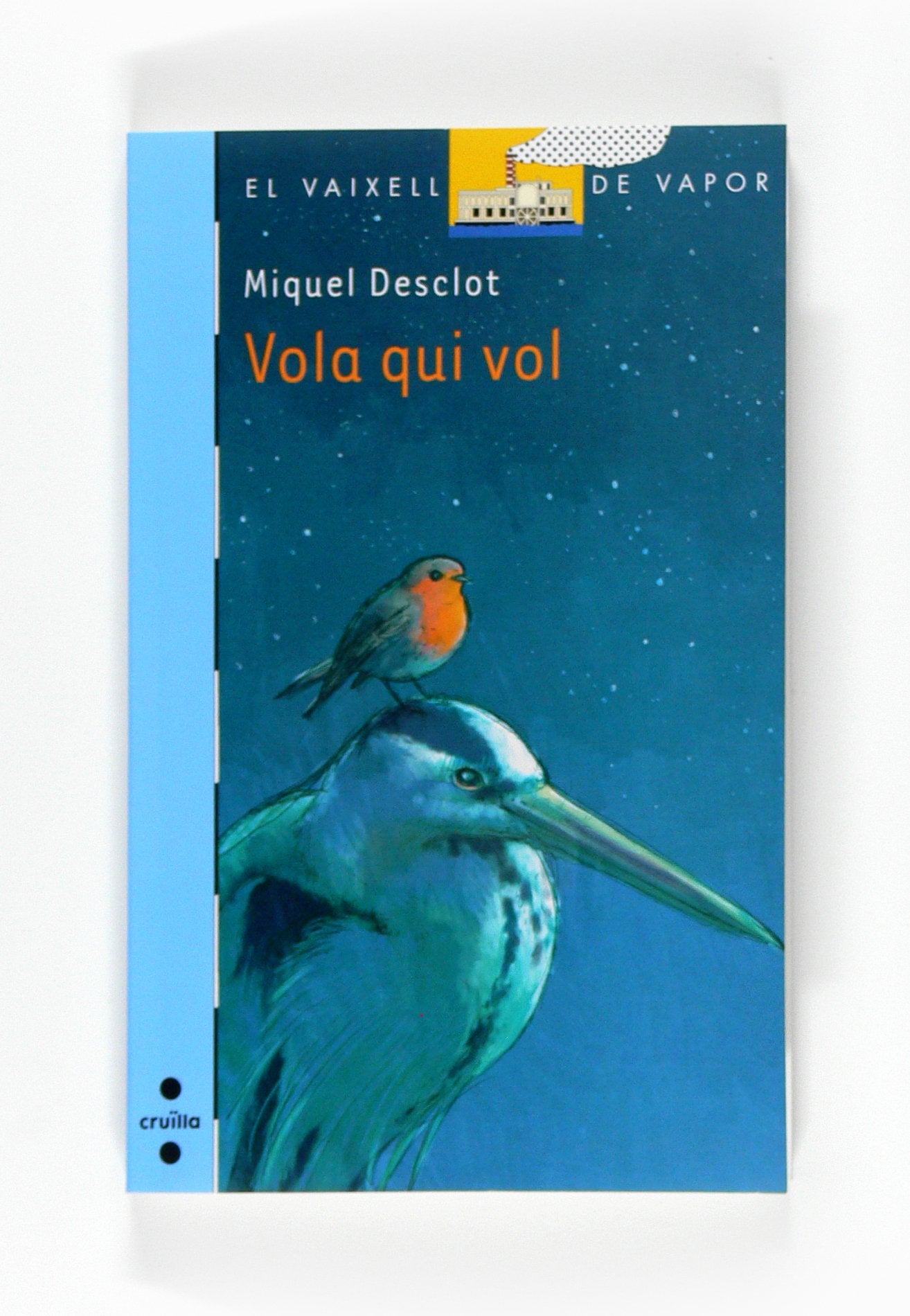 Vola qui vol (El Barco de Vapor Azul, Band 156) Contemporary literature