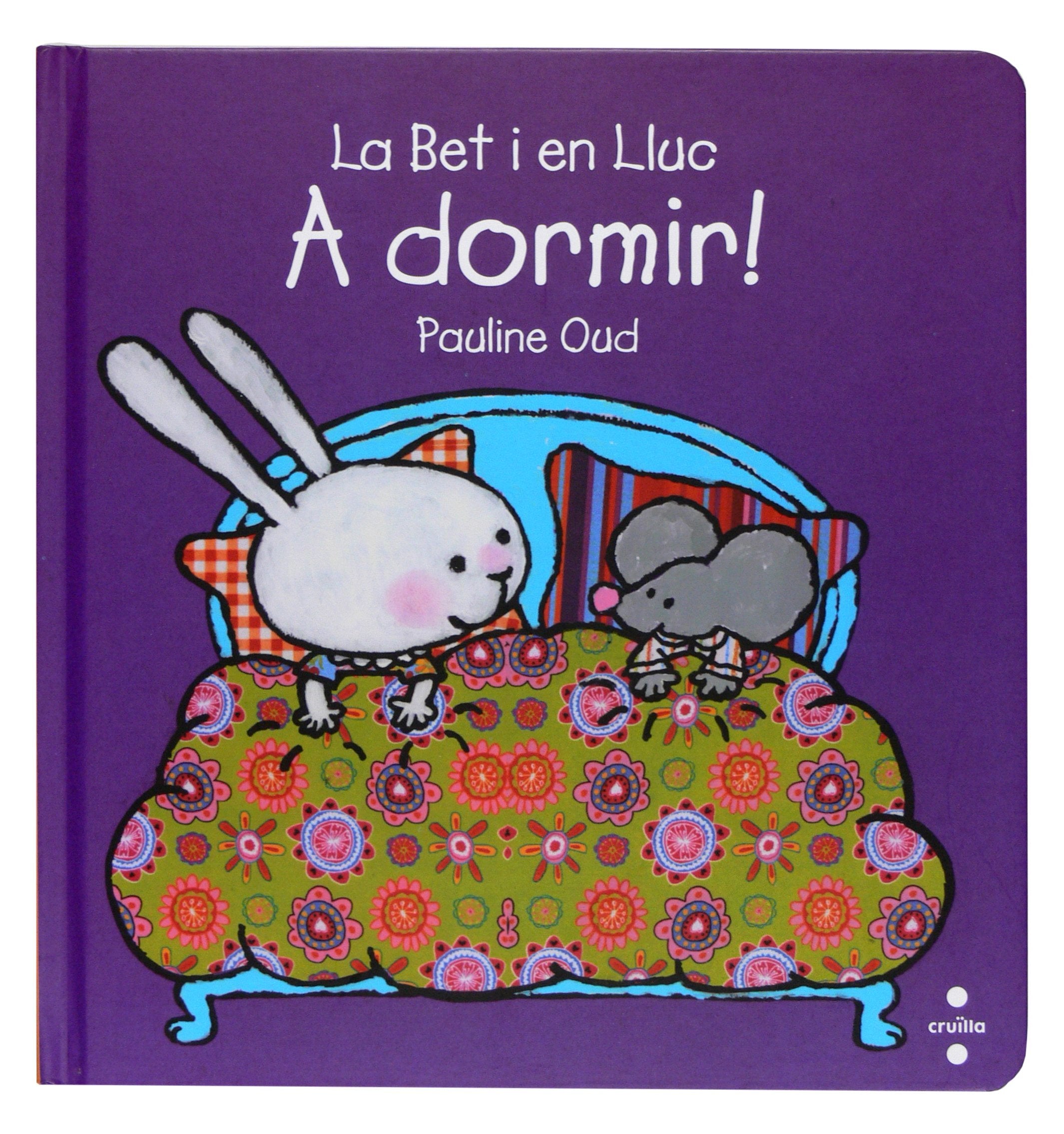 La Bet i en Lluc. A dormir! (La bet i el lluc) Books