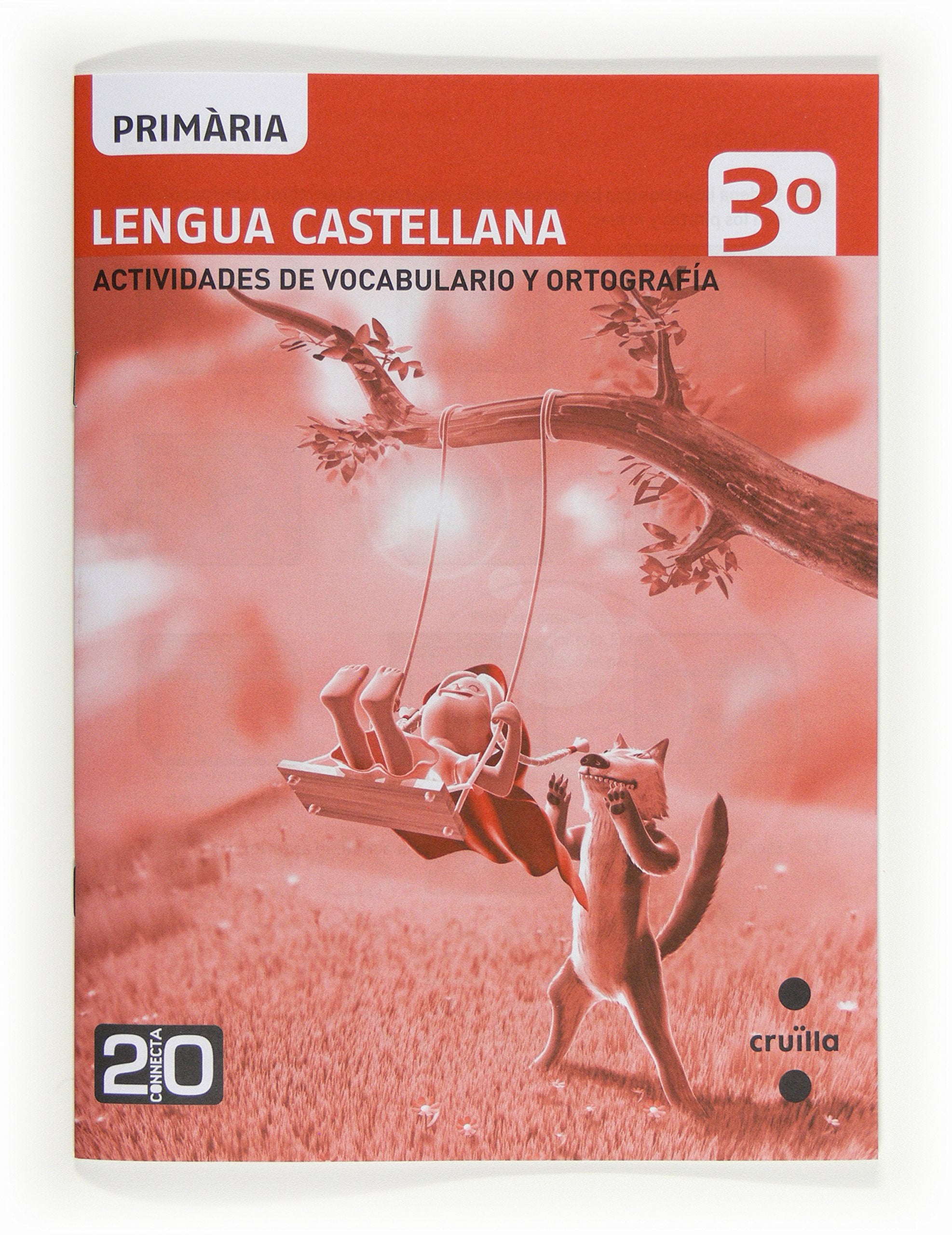 Lengua castellana, actividades de vocabulario y ortografía. 3 Primària. Connecta 2.0 book