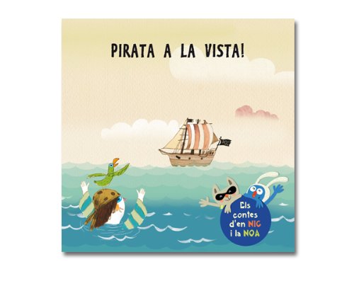 Pirata a la vista! (Contes d’en Nic i la Noa, Band 14) Books