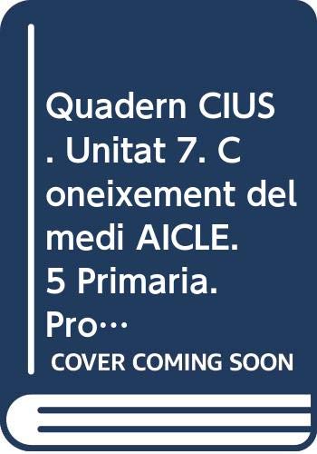 Quadern CIUS. Unitat 7. Coneixement del medi AICLE. 5 Primària. Projecte 3.16 Books