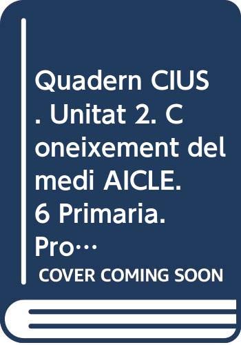 Quadern CIUS. Unitat 2. Coneixement del medi AICLE. 6 Primària. Projecte 3.16 Books