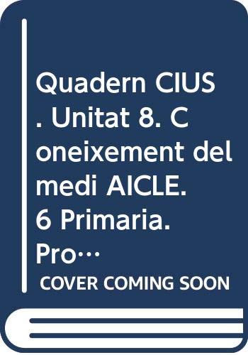 Quadern CIUS. Unitat 8. Coneixement del medi AICLE. 6 Primària. Projecte 3.16 Books